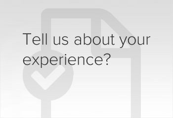 Tell us about your experiance